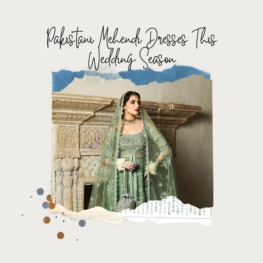 Your Best Bet for Pakistani Mehendi Dresses This Wedding Season